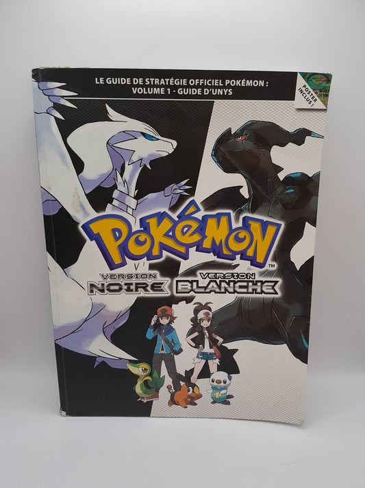 Guide Stratégique Pokémon Version Noire et Blanche - Volume 1