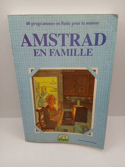 Livre Amstrad en Famille P.S.I Jean François Sehan 1986