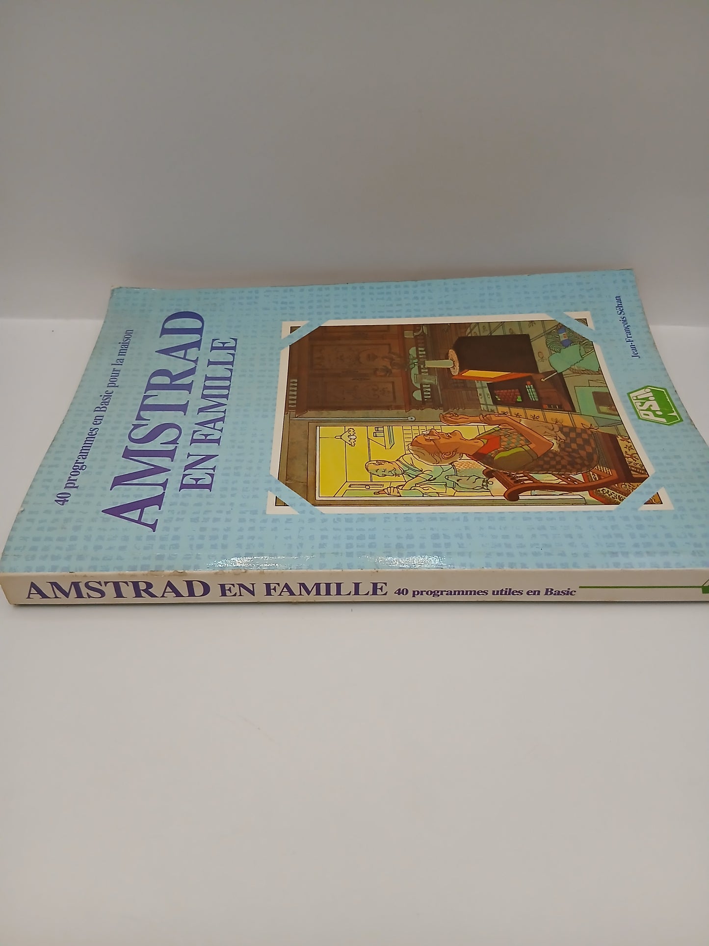 Livre Amstrad en Famille P.S.I Jean François Sehan 1986