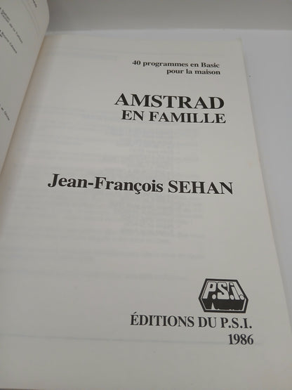 Livre Amstrad en Famille P.S.I Jean François Sehan 1986